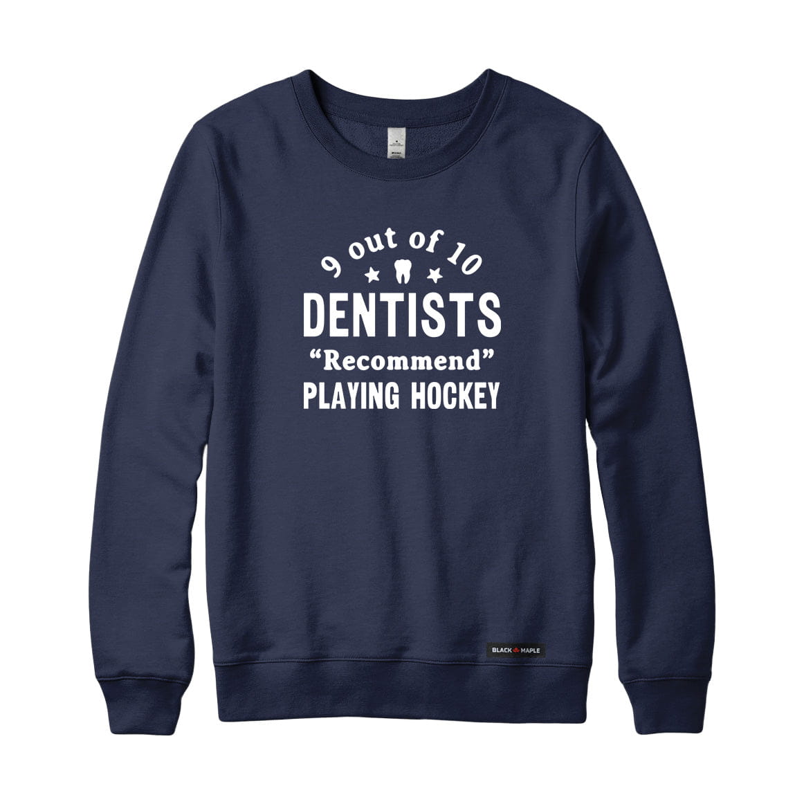 9 out of 10 Dentists Recommend Playing Hockey Sweatshirt or Hoodie