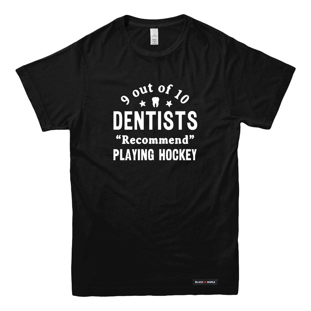 9 out of 10 Dentists Recommend Playing Hockey T-shirt