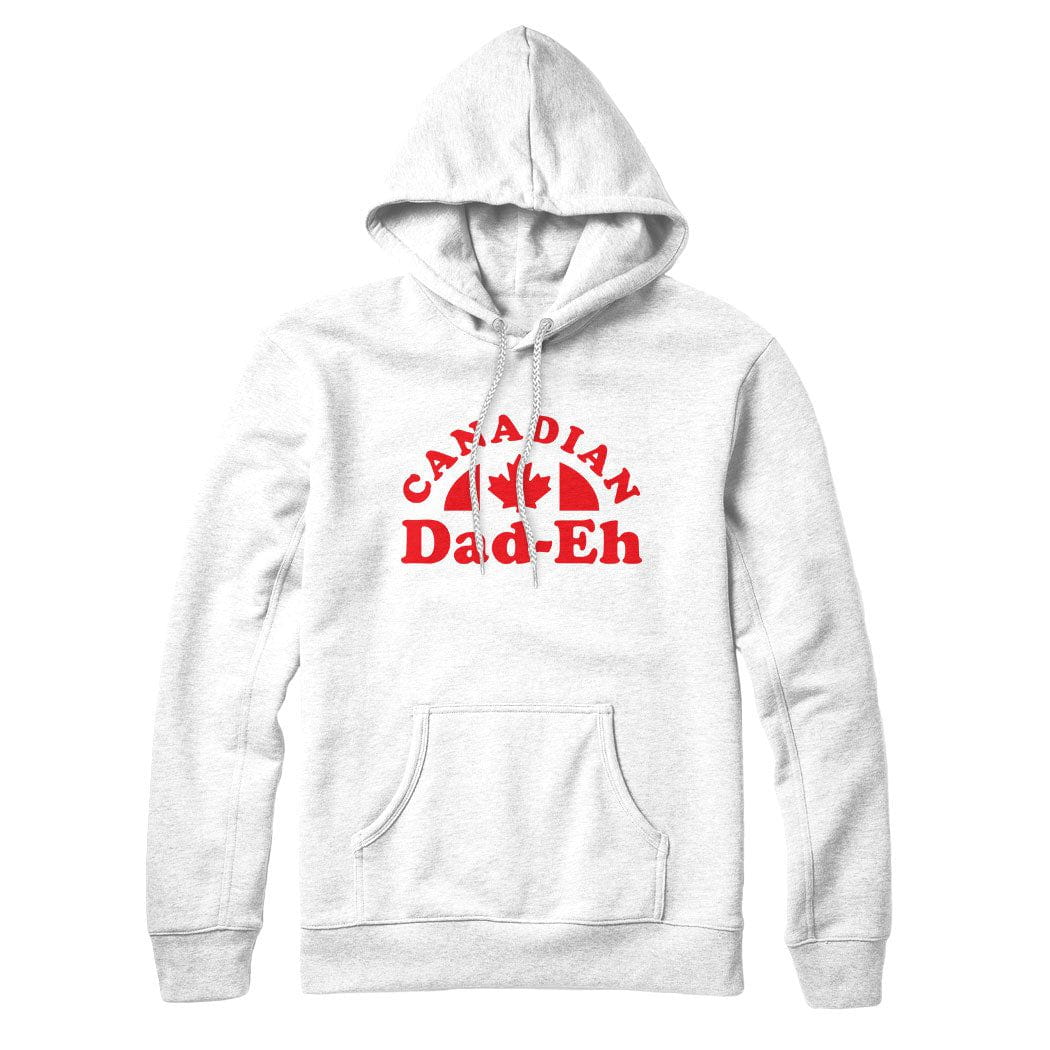 Canadian Dad-eh Sweatshirt or Hoodie