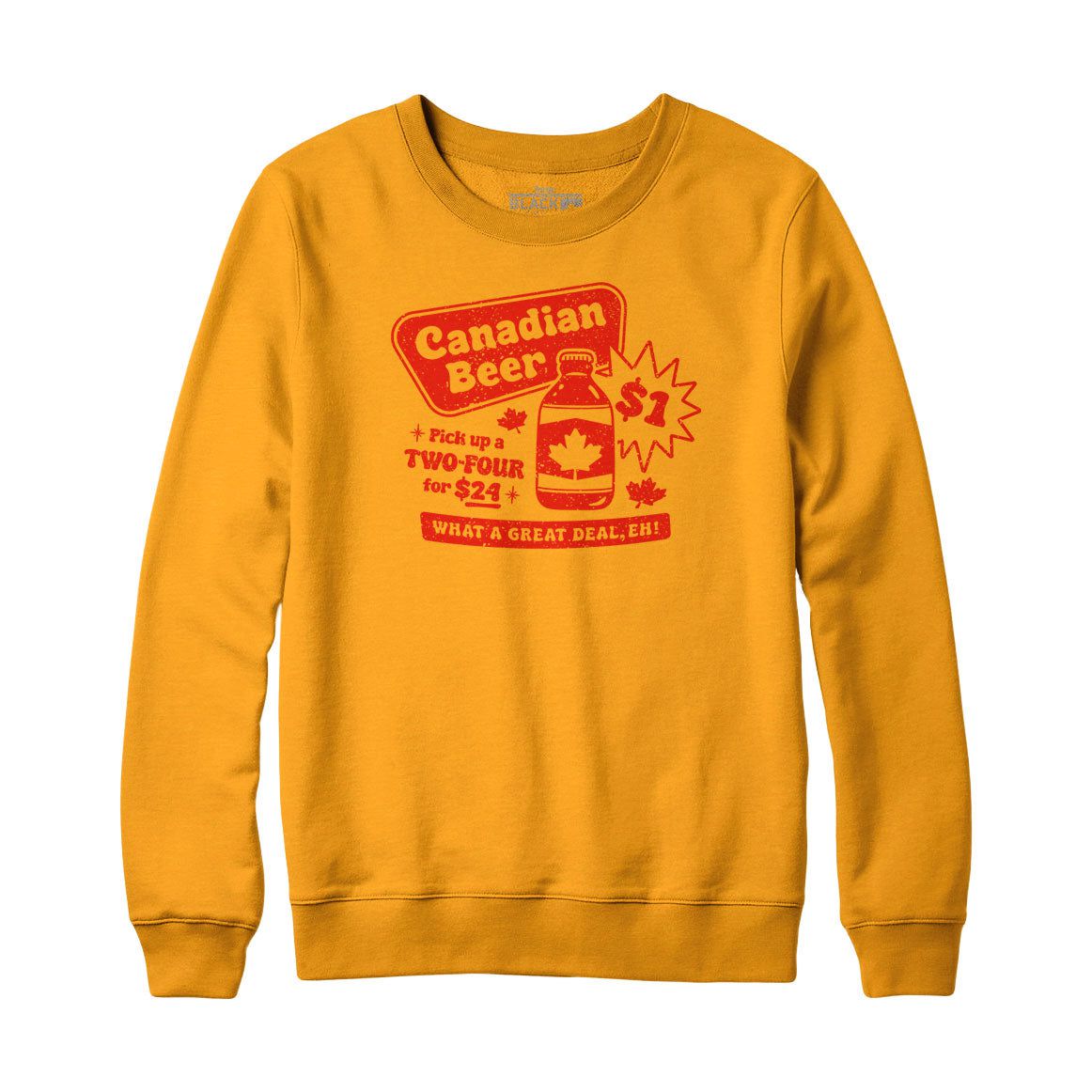 Canadian Dollar Beer Sweatshirt or Hoodie