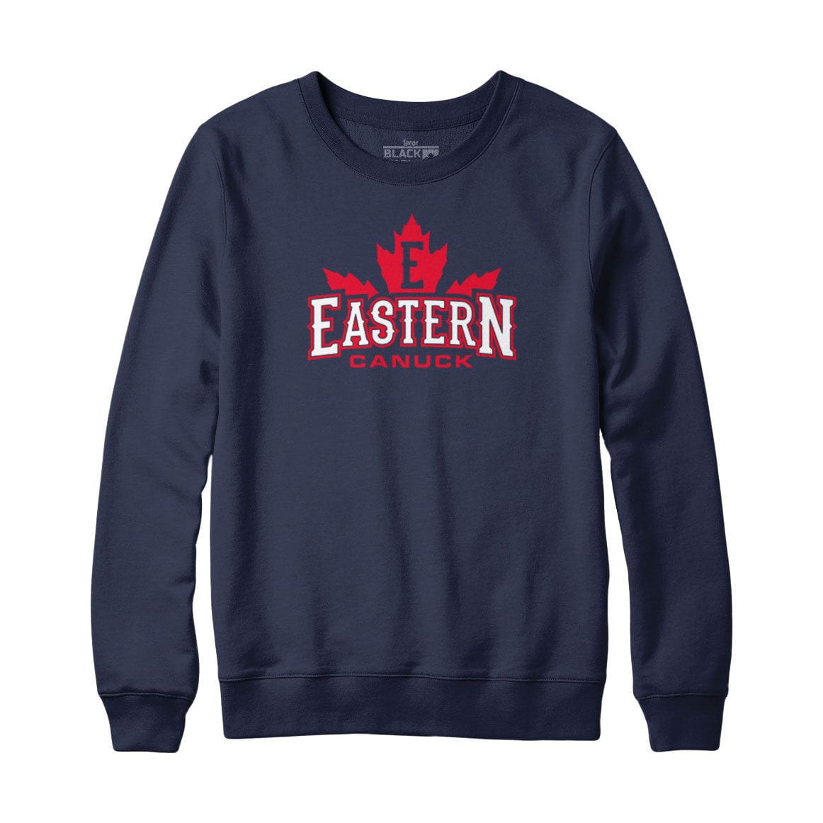 Eastern Canuck Sweatshirt or Hoodie