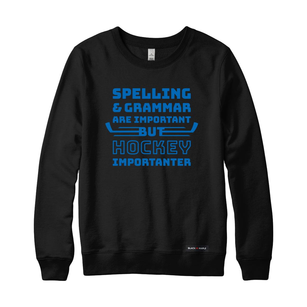 Hockey Importanter Sweatshirt or Hoodie