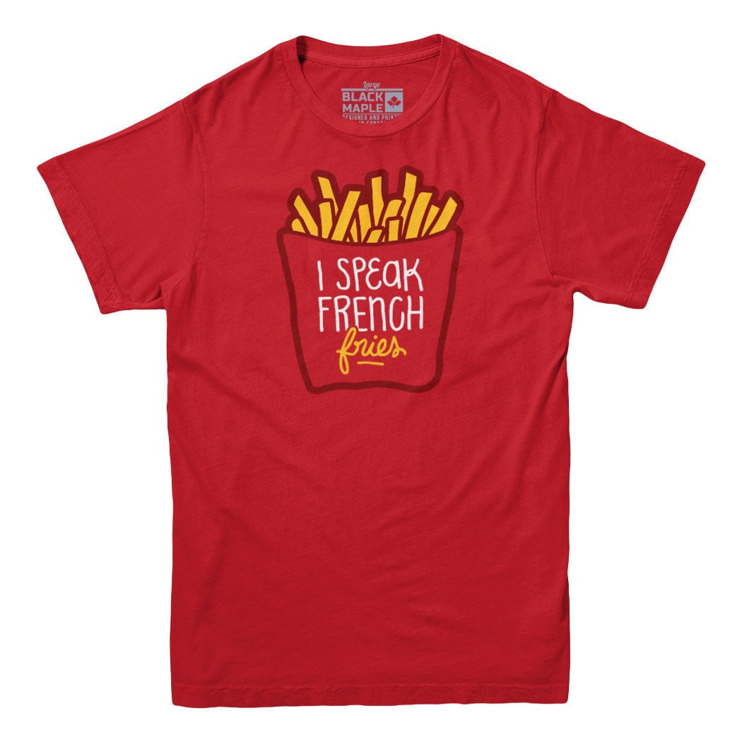 I Speak French Fries T-shirt