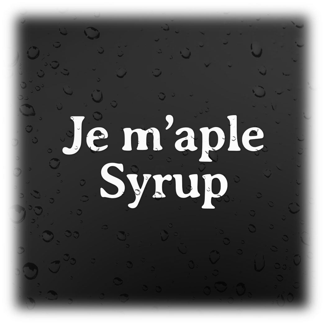 Je M'aple Syrup Decal