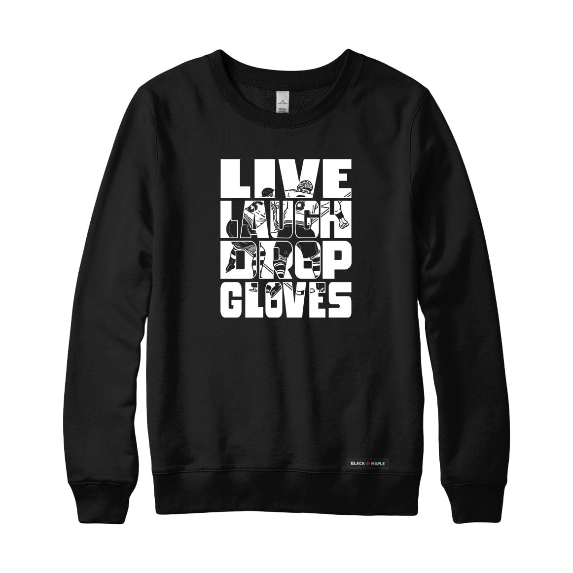 Live Laugh Drop Gloves Sweatshirt or Hoodie