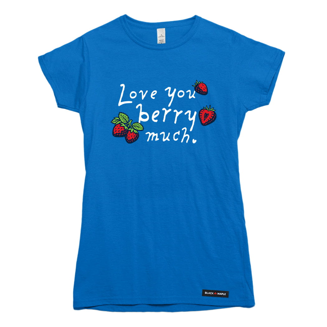 Love you Berry Much T-shirt