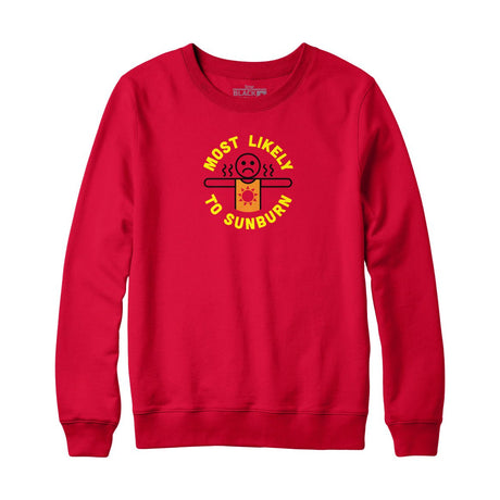 Most Likely to Sunburn Sweatshirt and Hoodie