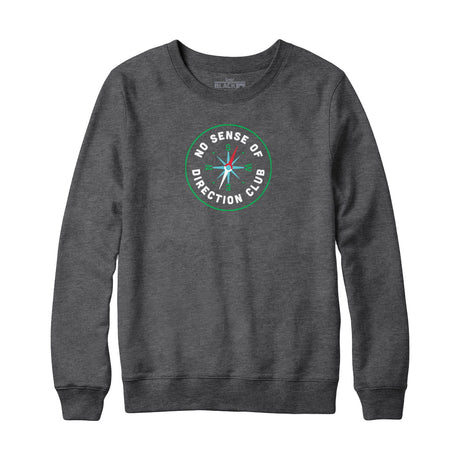 No Sense of Direction Club Sweatshirt and Hoodie