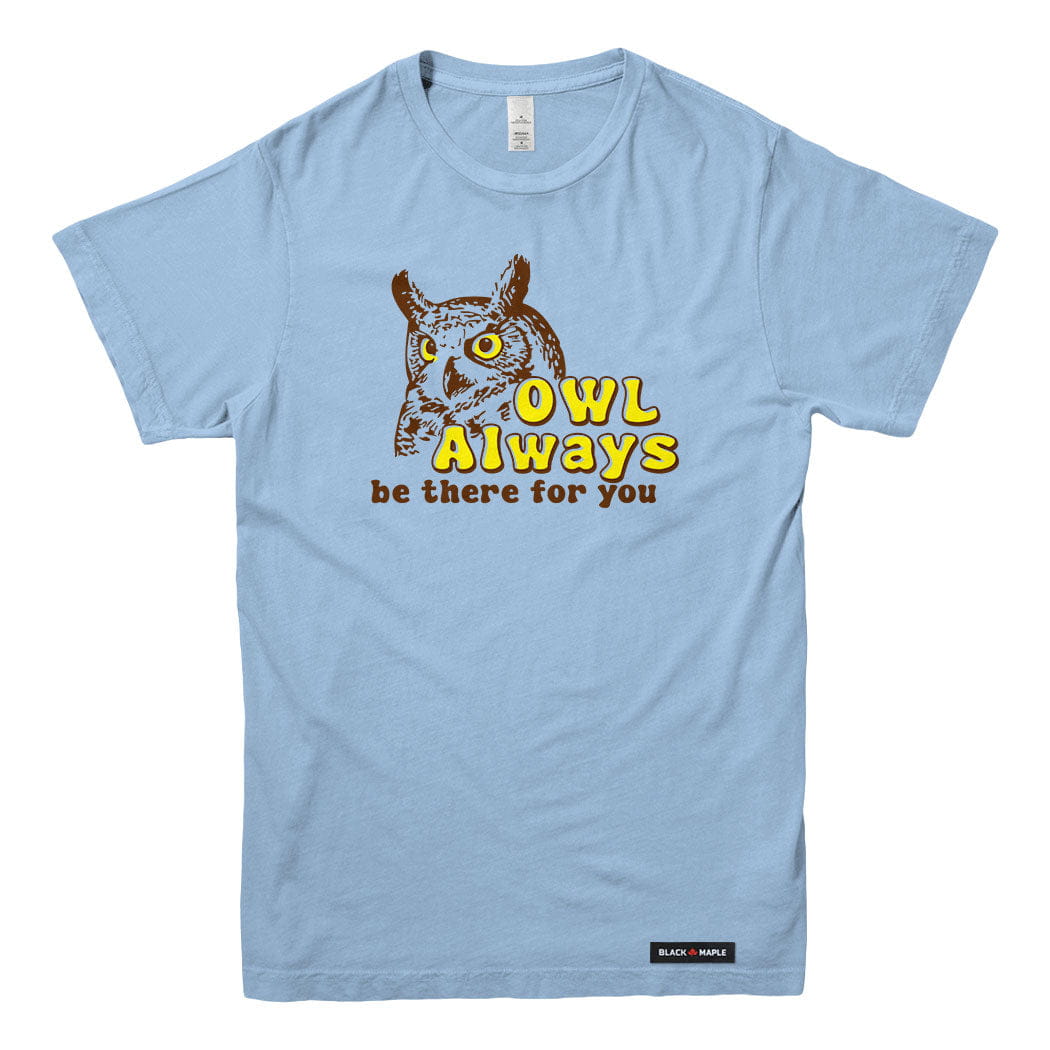Owl Always be there for you T-shirt