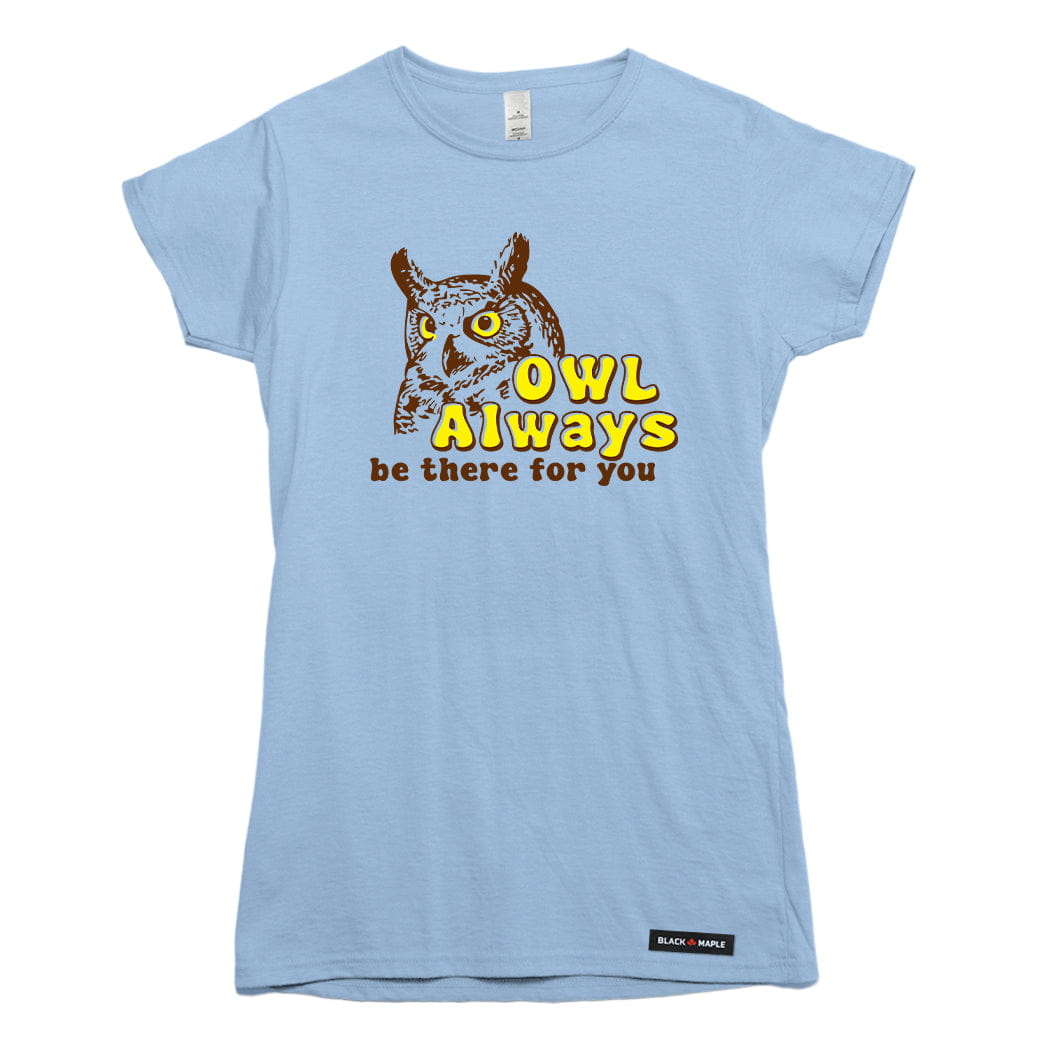 Owl Always be there for you T-shirt