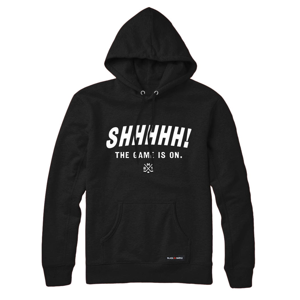 Shhhhh the game is on Sweatshirt or Hoodie