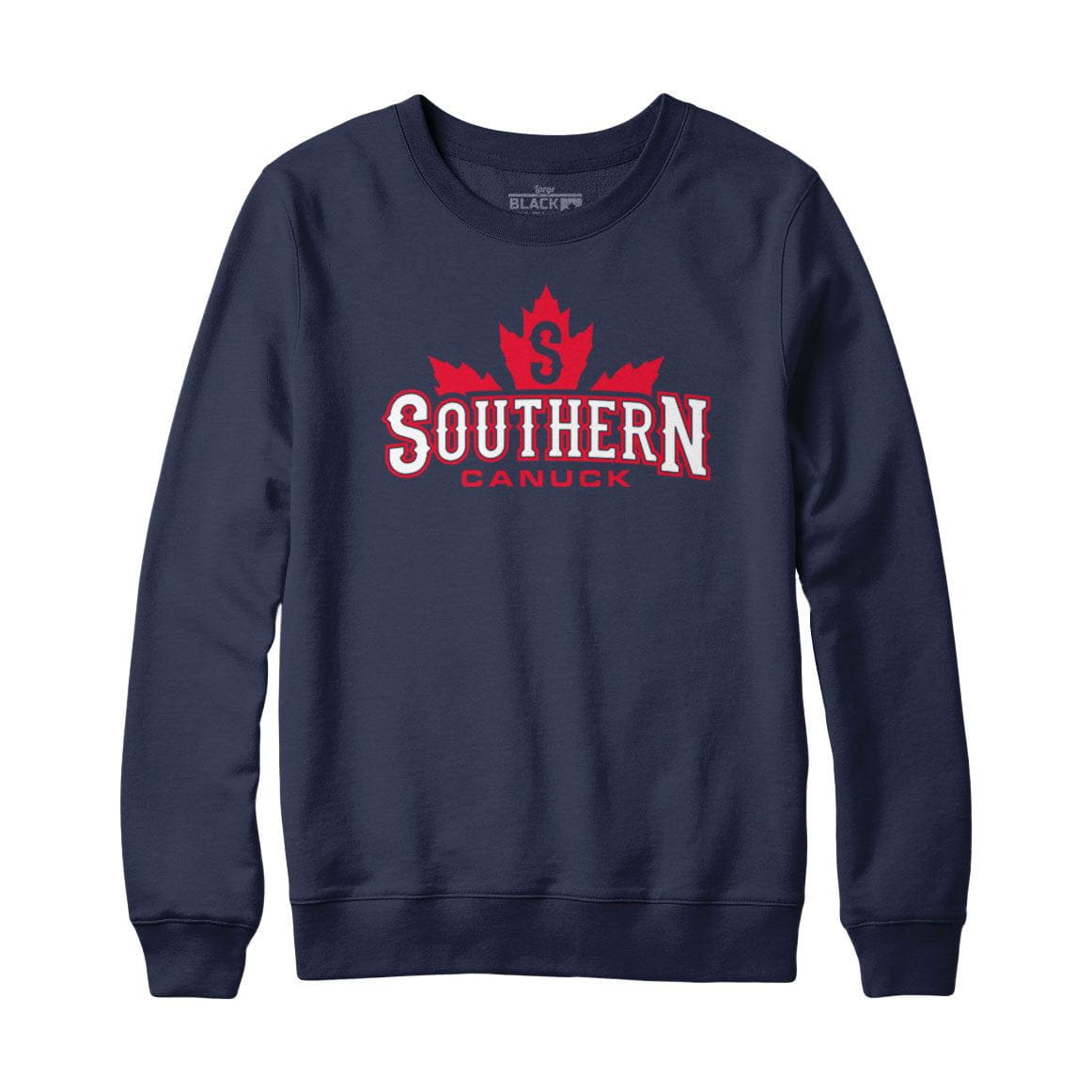 Southern Canuck Sweatshirt or Hoodie