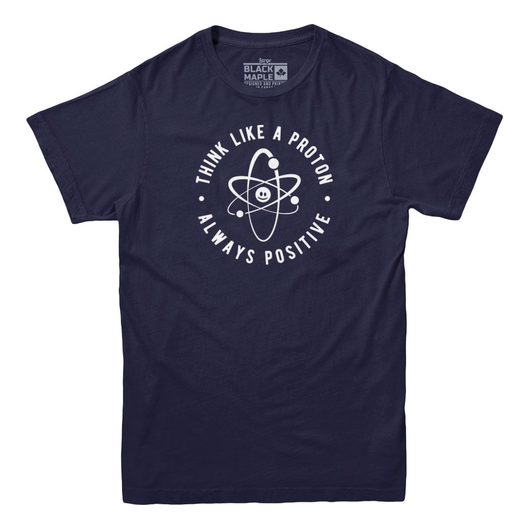 Think Like A Proton T-shirt