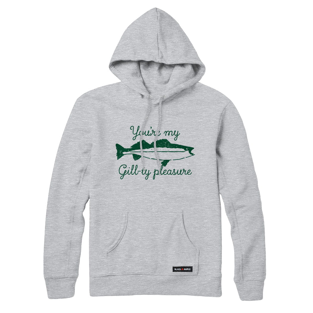You're my Gill-ty Pleasure Fishing Sweatshirt or Hoodie