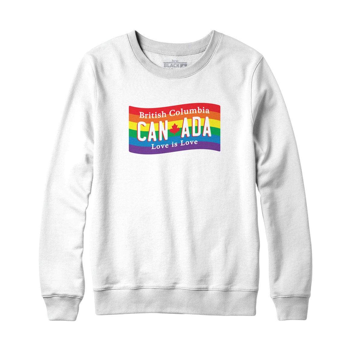 British Columbia Love is Love Sweatshirt Hoodie