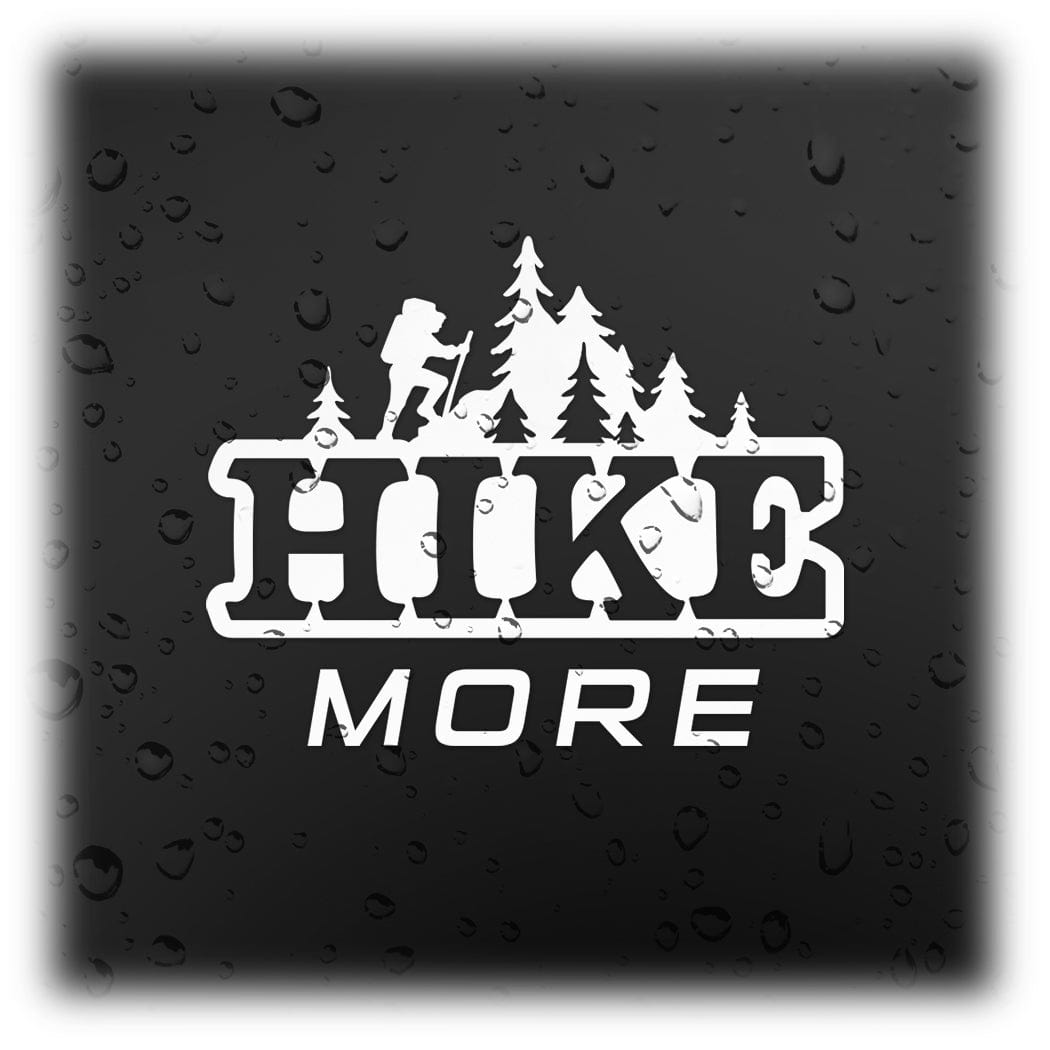 Hike More Vinyl Decal