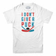 I Don't Give a Puck ???Men's T-shirt