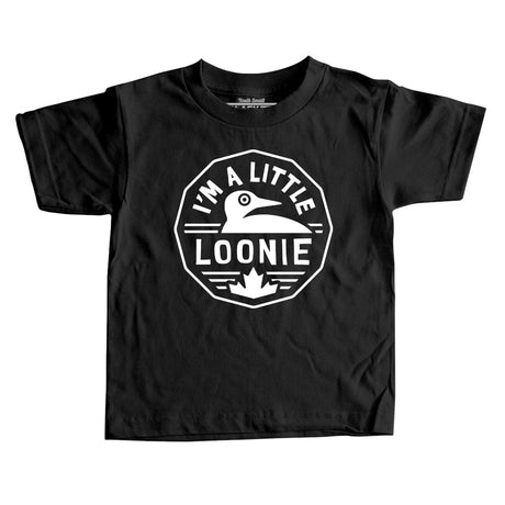 I'm A Little Loonie Kids Shirt