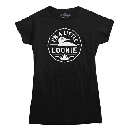 I'm A Little Loonie T-shirt