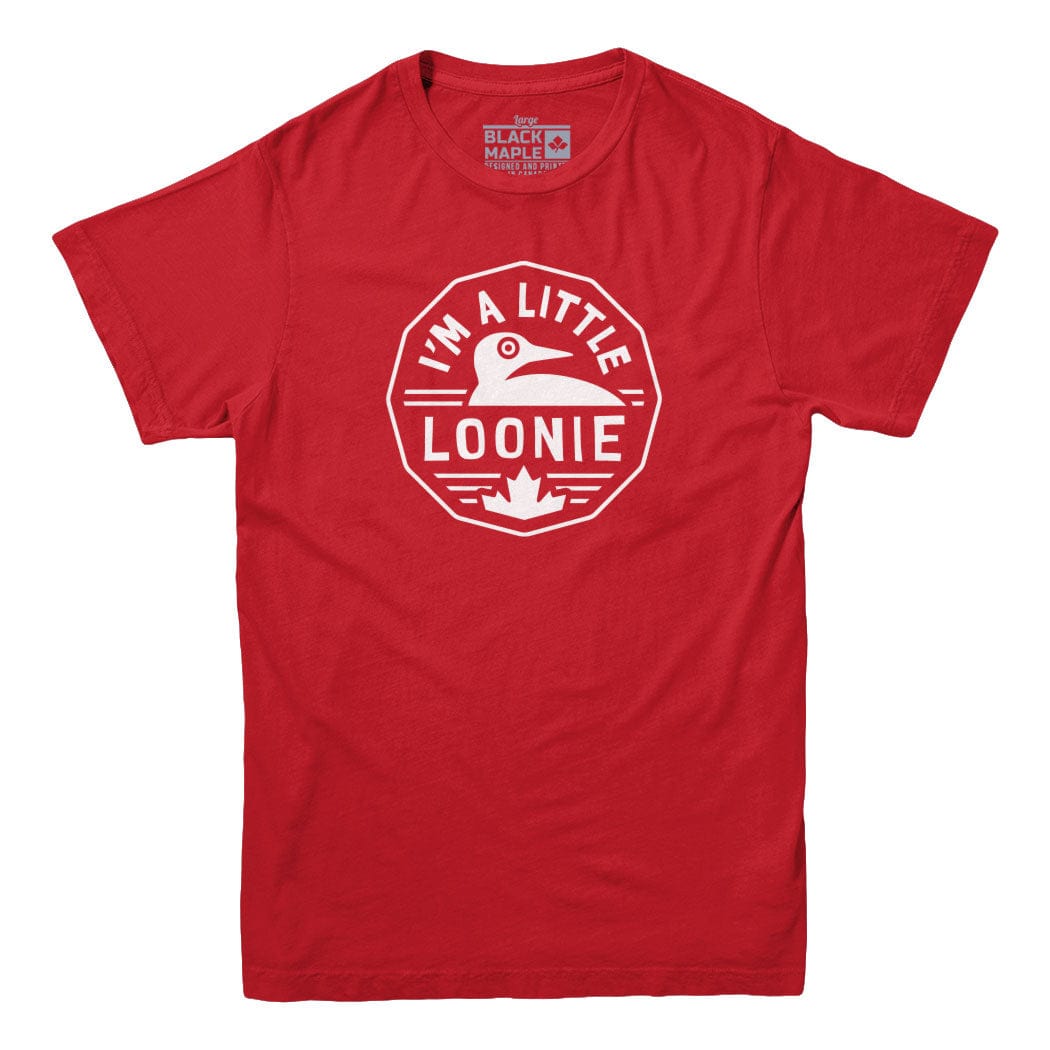 I'm A Little Loonie T-shirt
