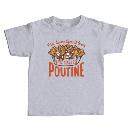 Its Called Poutine Kids Tshirt