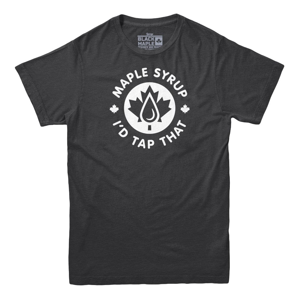 I'd Tap That Maple Syrup Tshirt