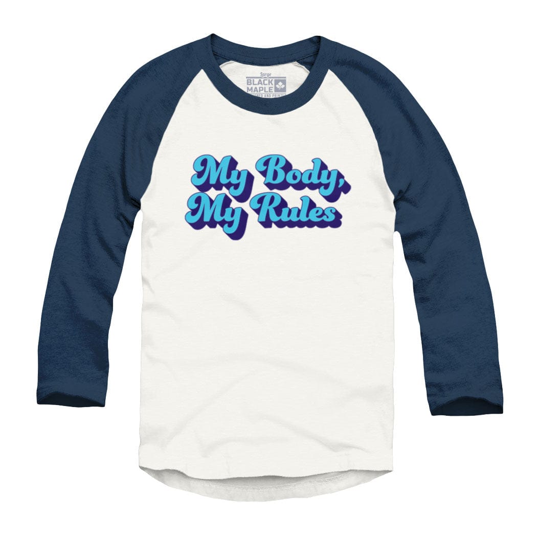 My Body My Rules Raglan Baseball Shirt