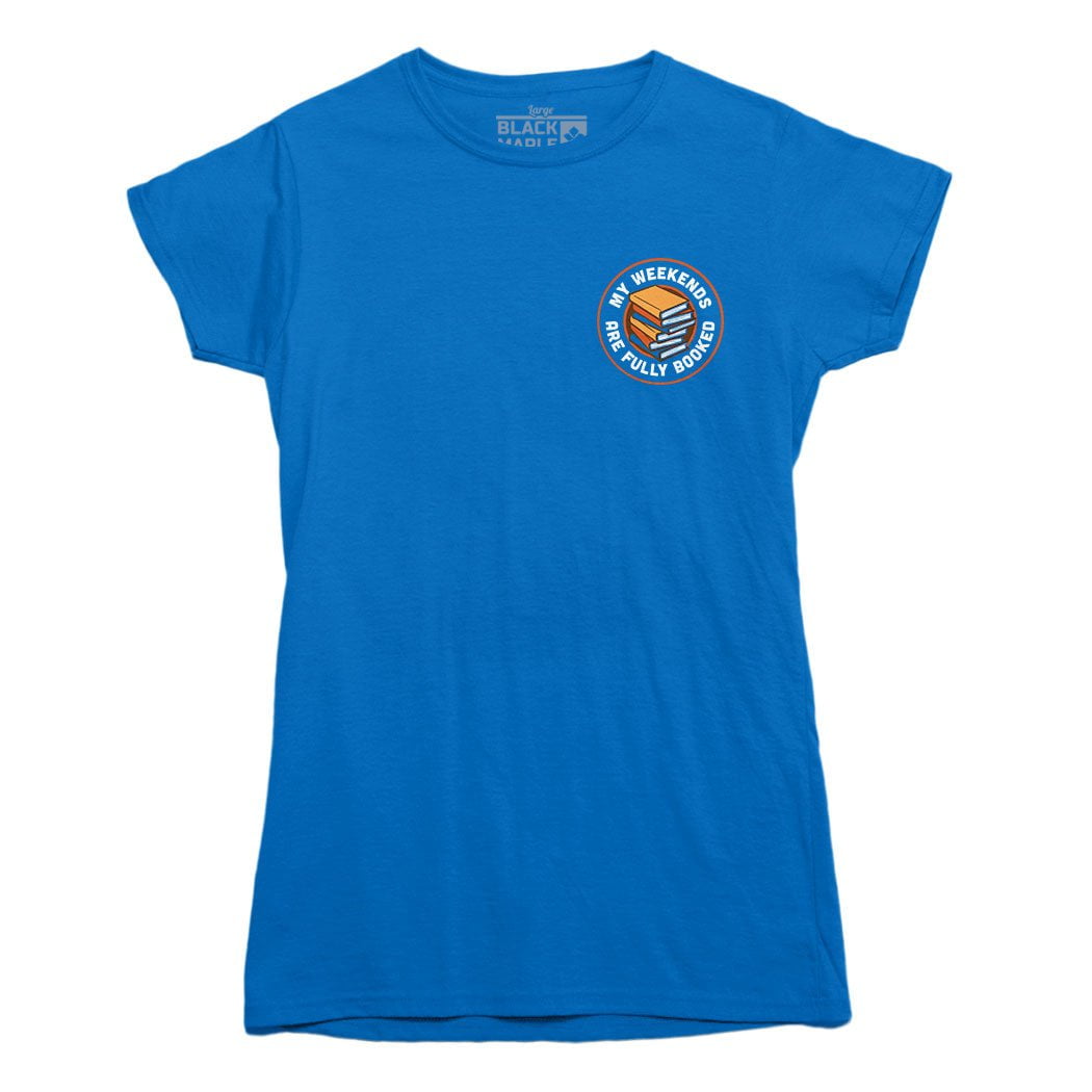 My Weekends are Fully Booked T-Shirt