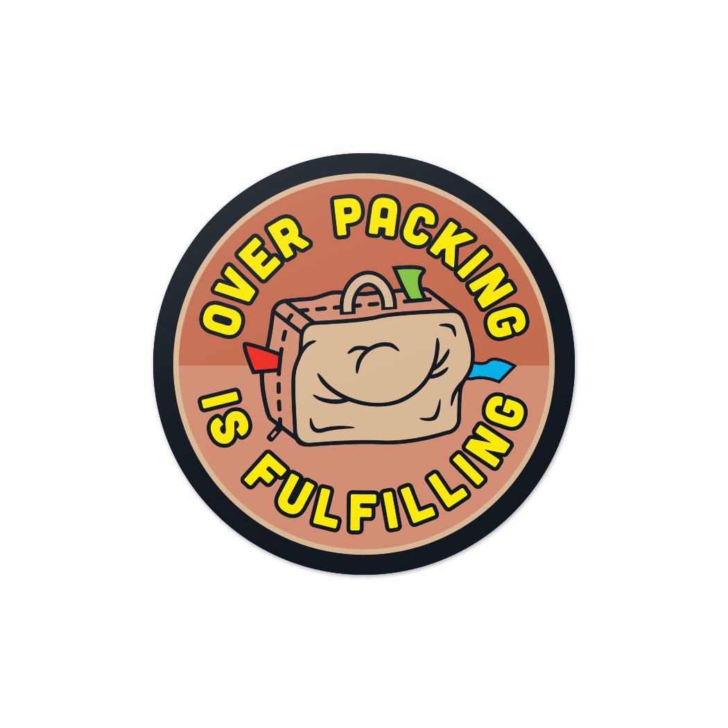 Over Packing is Fulfilling Sticker