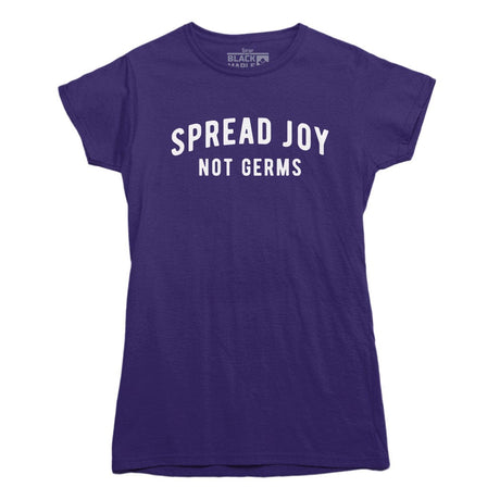 Spread Joy Not Germs T-shirt