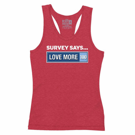 Survey Says Love More Women's Tank Top
