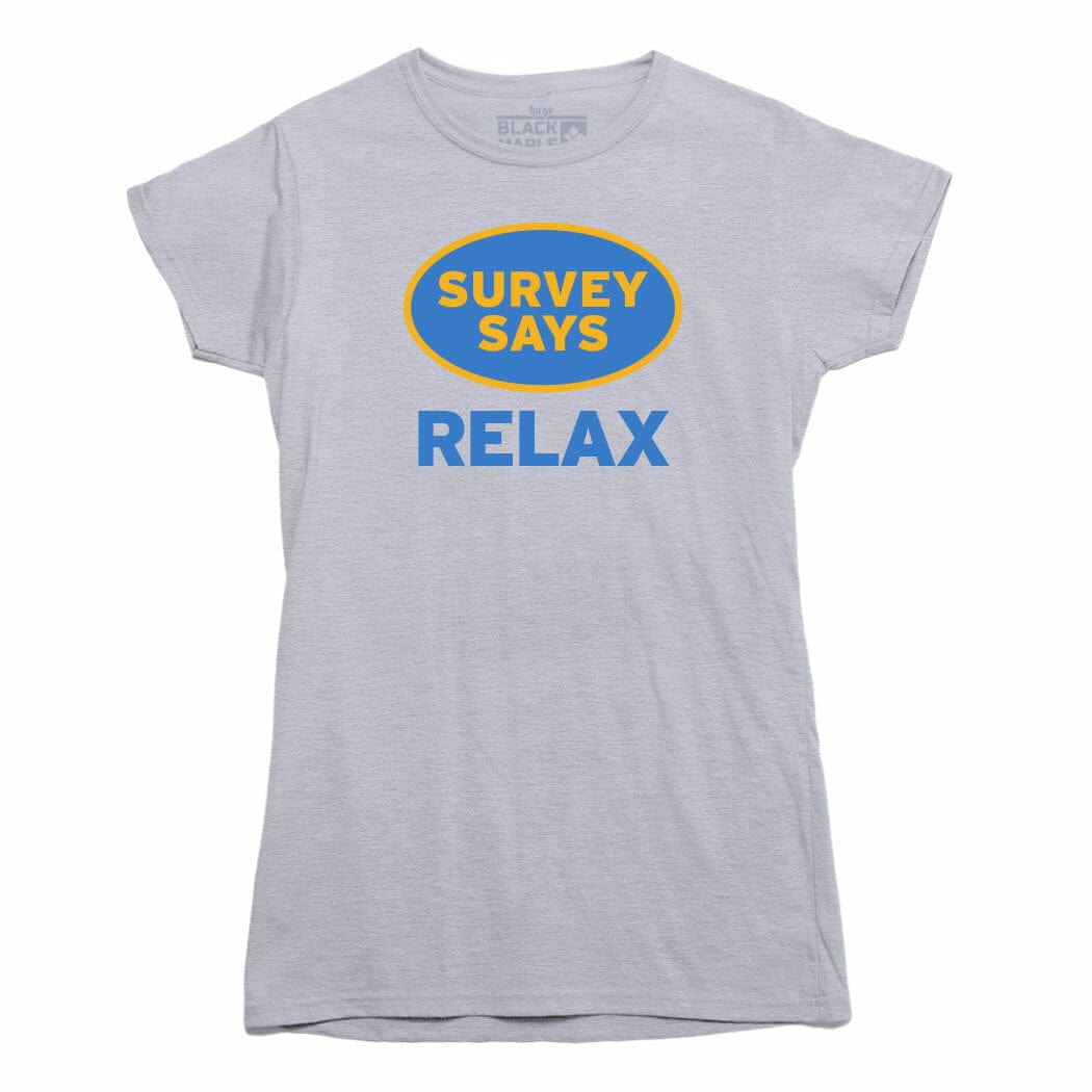 Survey Says Relax Women's Scoop T-shirt