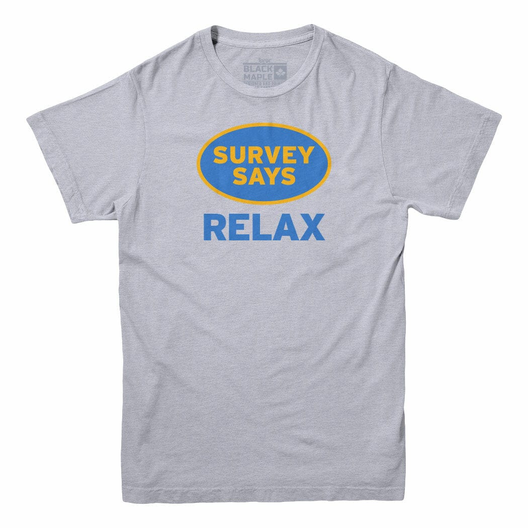 Survey Says Relax Men's T-shirt