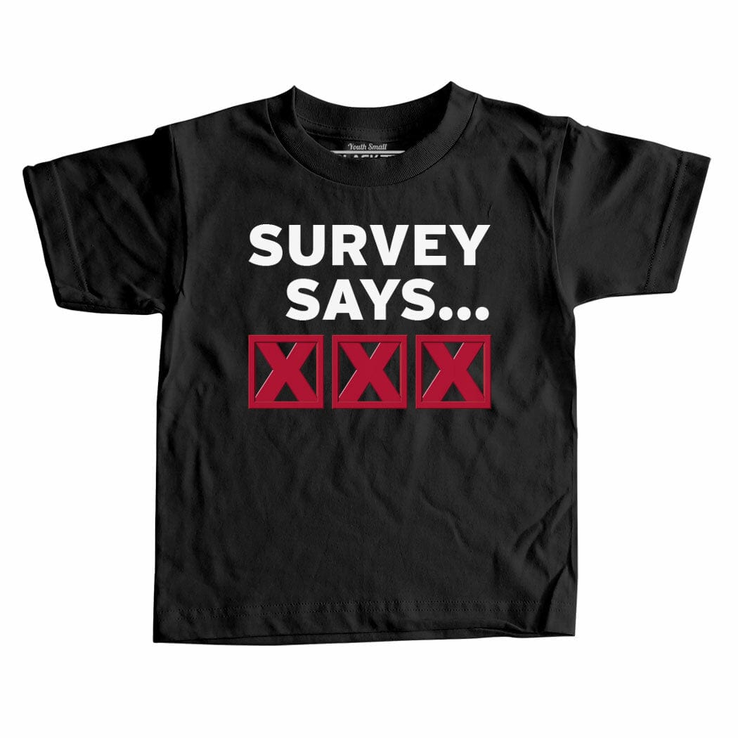 Survey Says XXX Kids T-shirt