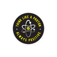 Think Like A Proton Vinyl Sticker