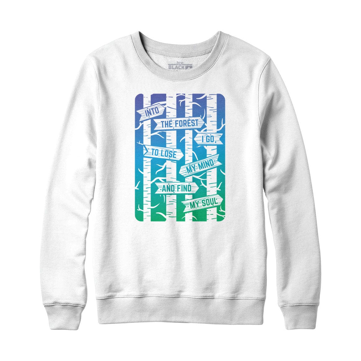 Into The Forest I Go Crewneck Sweatshirt