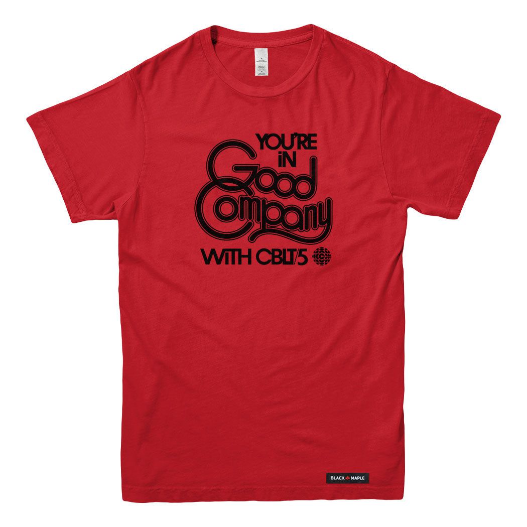 CBLT 5 You're in Good Company T-shirt