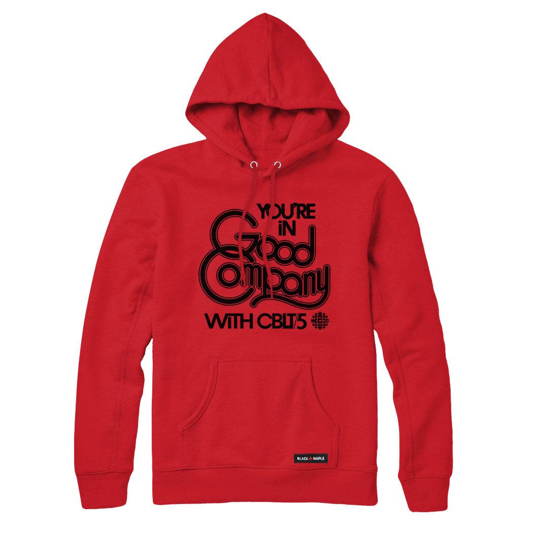 CBLT 5 You're in Good Company Sweatshirt or Hoodie