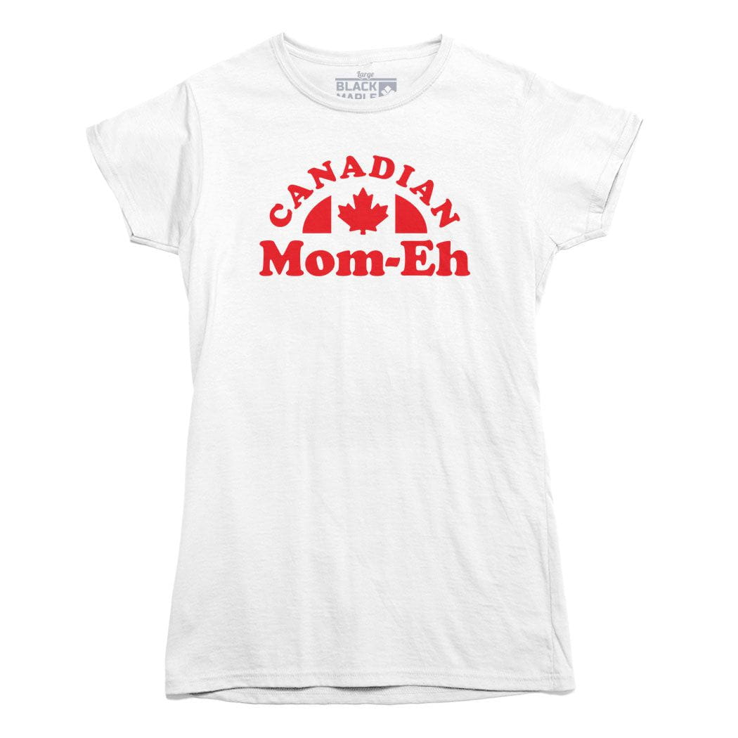 Canadian Mom-eh T-shirt