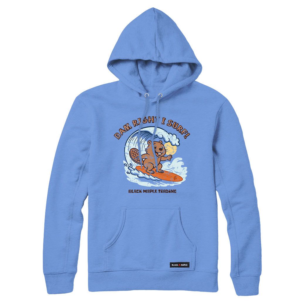 Dam Right I Surf Beaver Sweatshirt or Hoodie