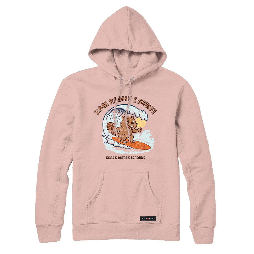 Dam Right I Surf Beaver Sweatshirt or Hoodie