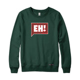 Eh! Maple Logo Sweatshirt or Hoodie