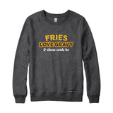 Fries Love Gravy Sweatshirt or Hoodie