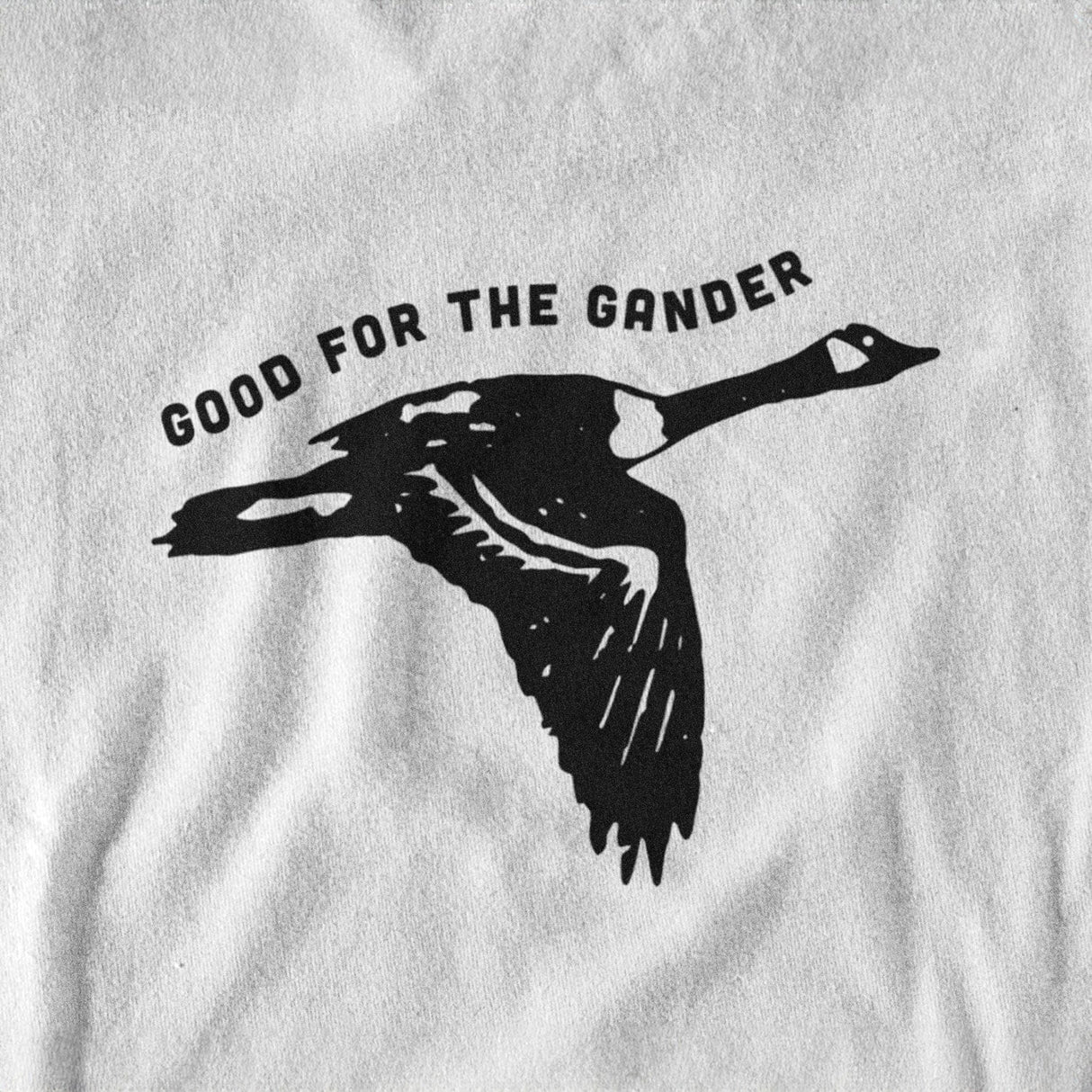 Good for the Gander T-shirt