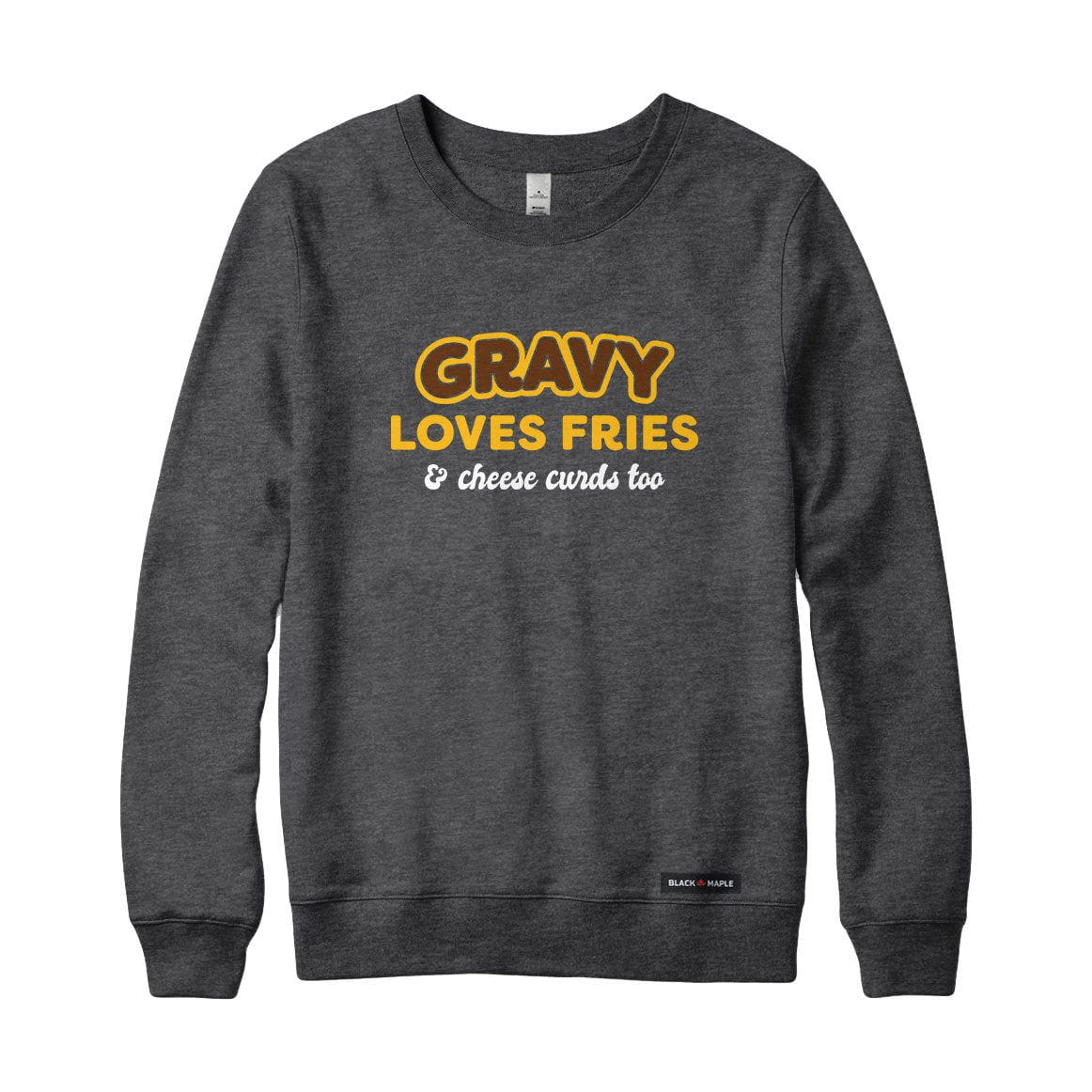 Gravy Loves Fries Sweatshirt or Hoodie