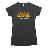 Gravy Loves Fries T-shirt