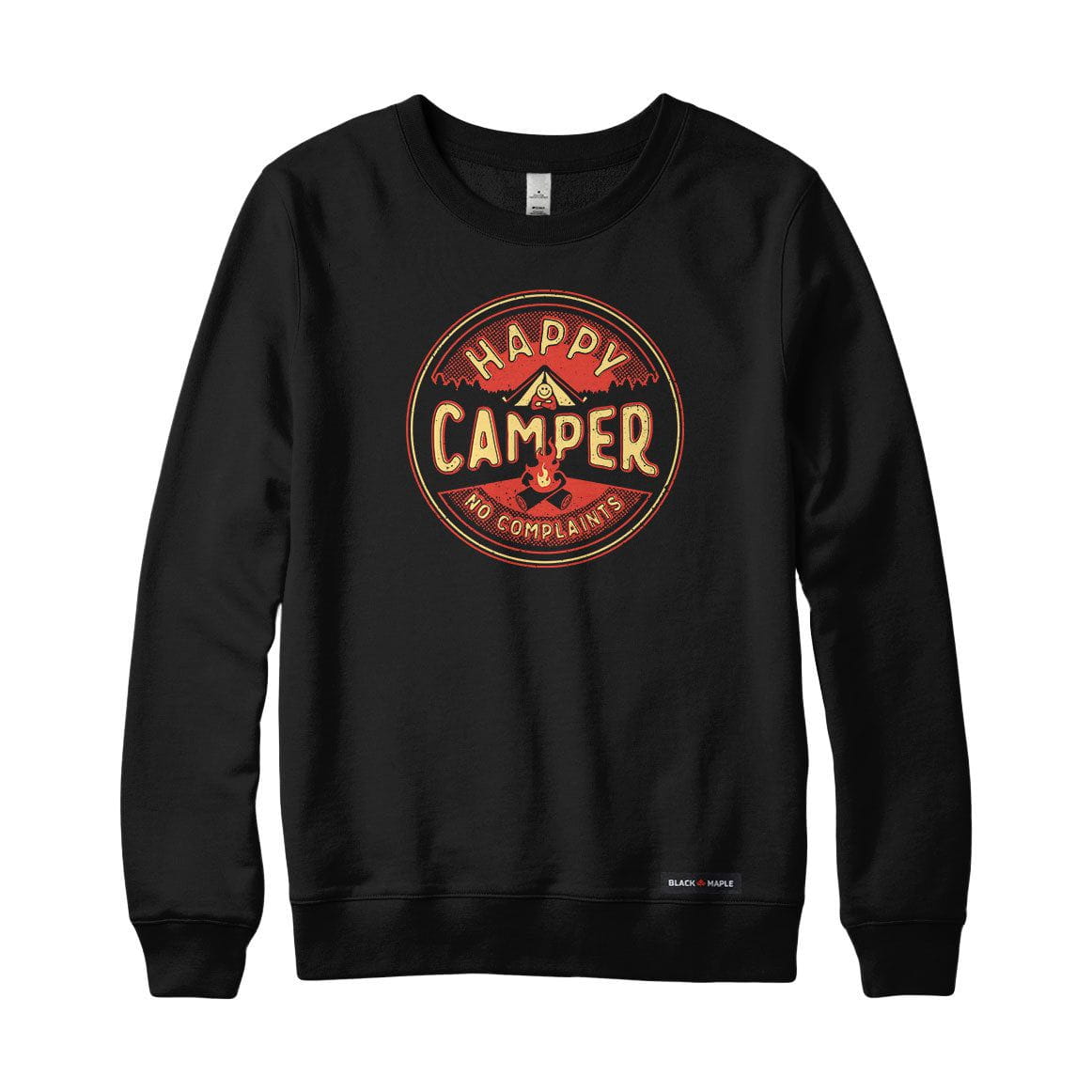 Happy Camper No Complaints Sweatshirt or Hoodie