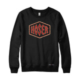 Hardcore Hoser Sweatshirt or Hoodie
