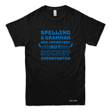 Hockey Importanter T-shirt