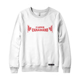 I Love Canadians Sweatshirt or Hoodie